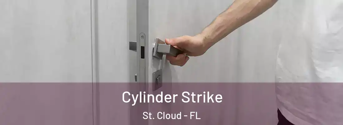  Cylinder Strike St. Cloud - FL