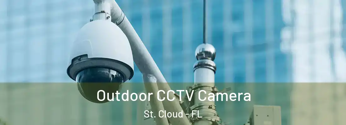  Outdoor CCTV Camera St. Cloud - FL
